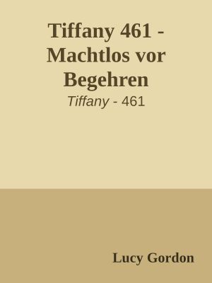 [Tiffany 461] • Machtlos vor Begehren